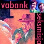 Vabank And More