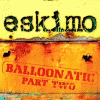 Balloonatic Part 2