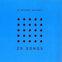 25 Records Present 25 Songs (CD 1)