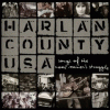 Harlan County Usa Songs Of The Coal Miners Struggle
