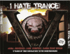 I Hate Trance Volume 2