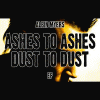 Ashes to Ashes Dust to Dust EP (WEB)