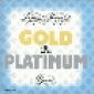 Gold & Platinum (disc 1)
